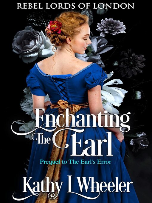 Title details for Enchanting the Earl by Kathy L Wheeler - Available
